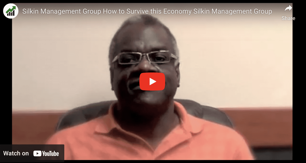 Silkin Management Group How to Survive this Economy Silkin Management Group
